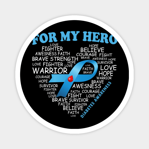 Diabetes Awarrior For My Hero Ribbon Diabetes Warrior Magnet by thuylinh8